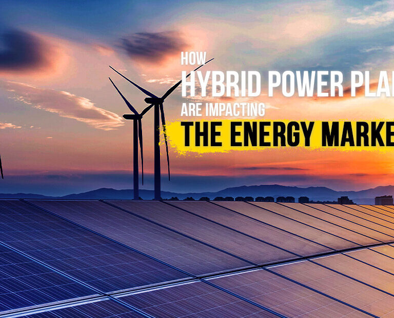 how-hybrid-power-plants-are-imacting-the-energy-market